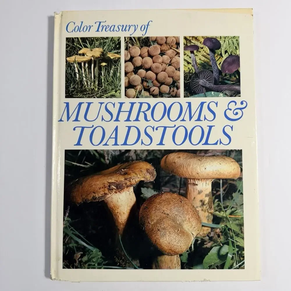 Color Treasury of Mushrooms and Toadstools How To Find And Identify Them 1972